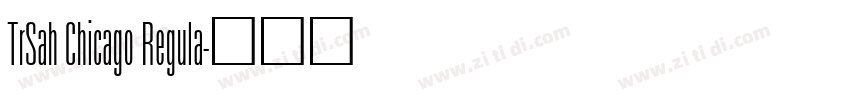 TrSah Chicago Regula字体转换